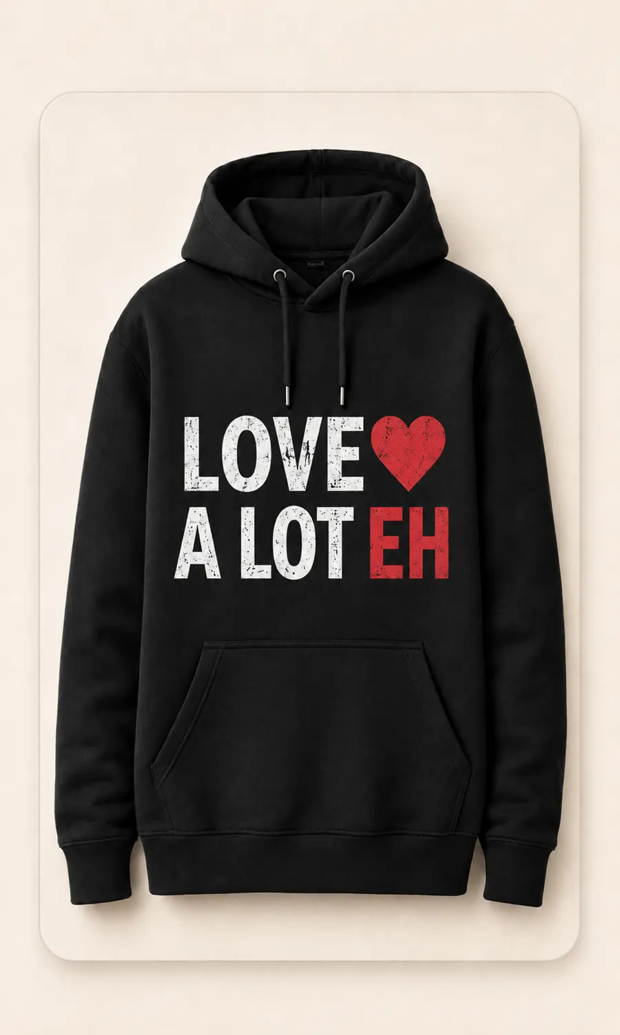 Black Love A Lot Eh hoodie design